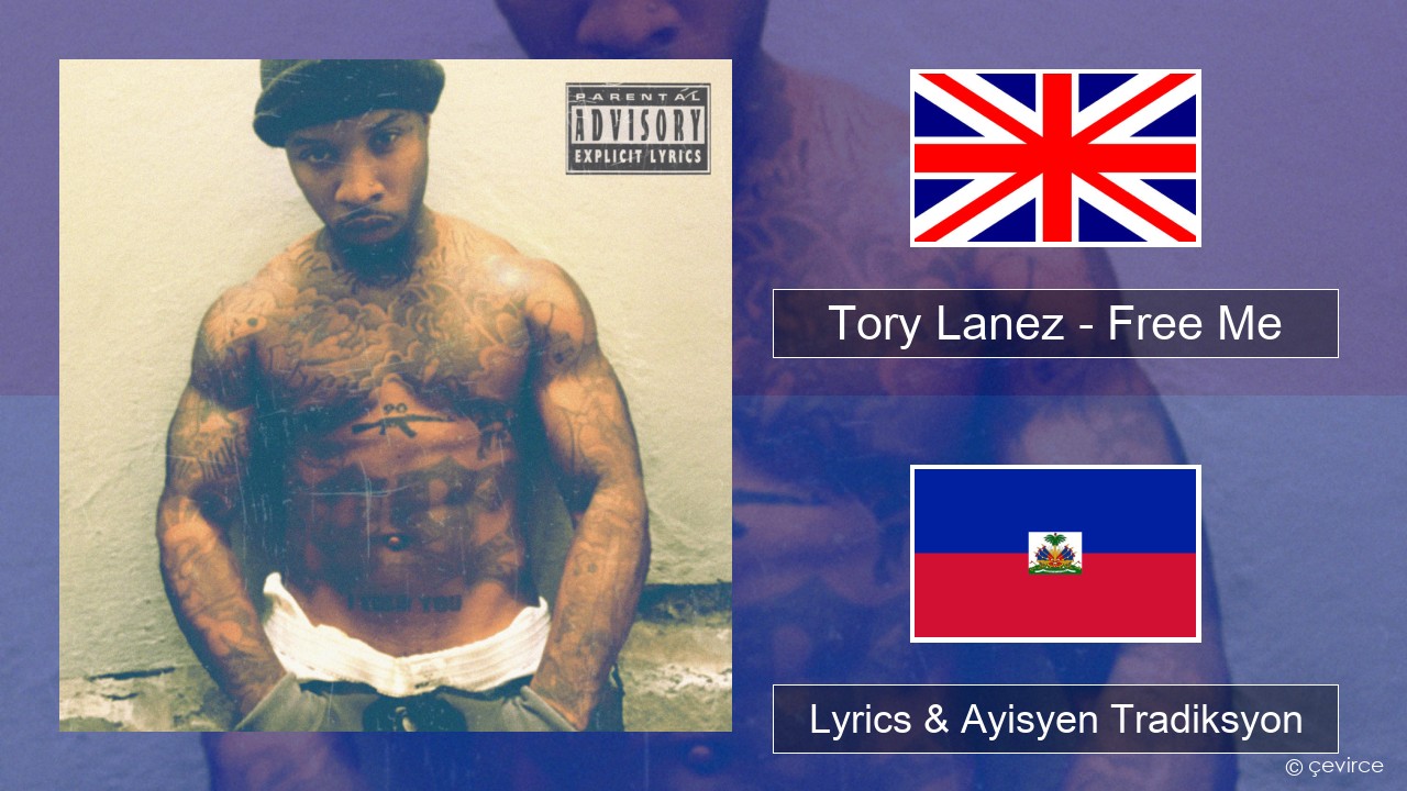 Tory Lanez – Free Me Angle Lyrics & Ayisyen Tradiksyon