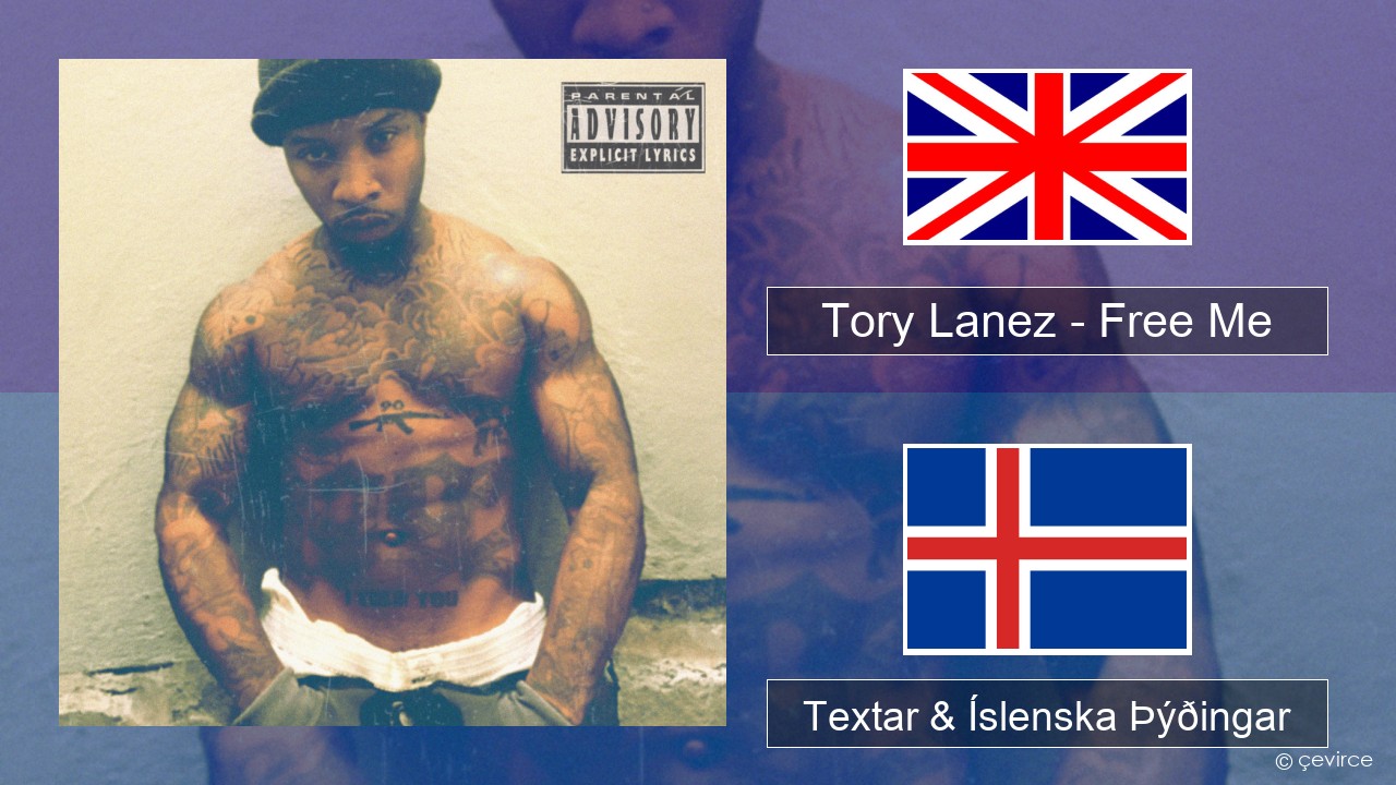 Tory Lanez – Free Me Íslenska Textar & Íslenska Þýðingar