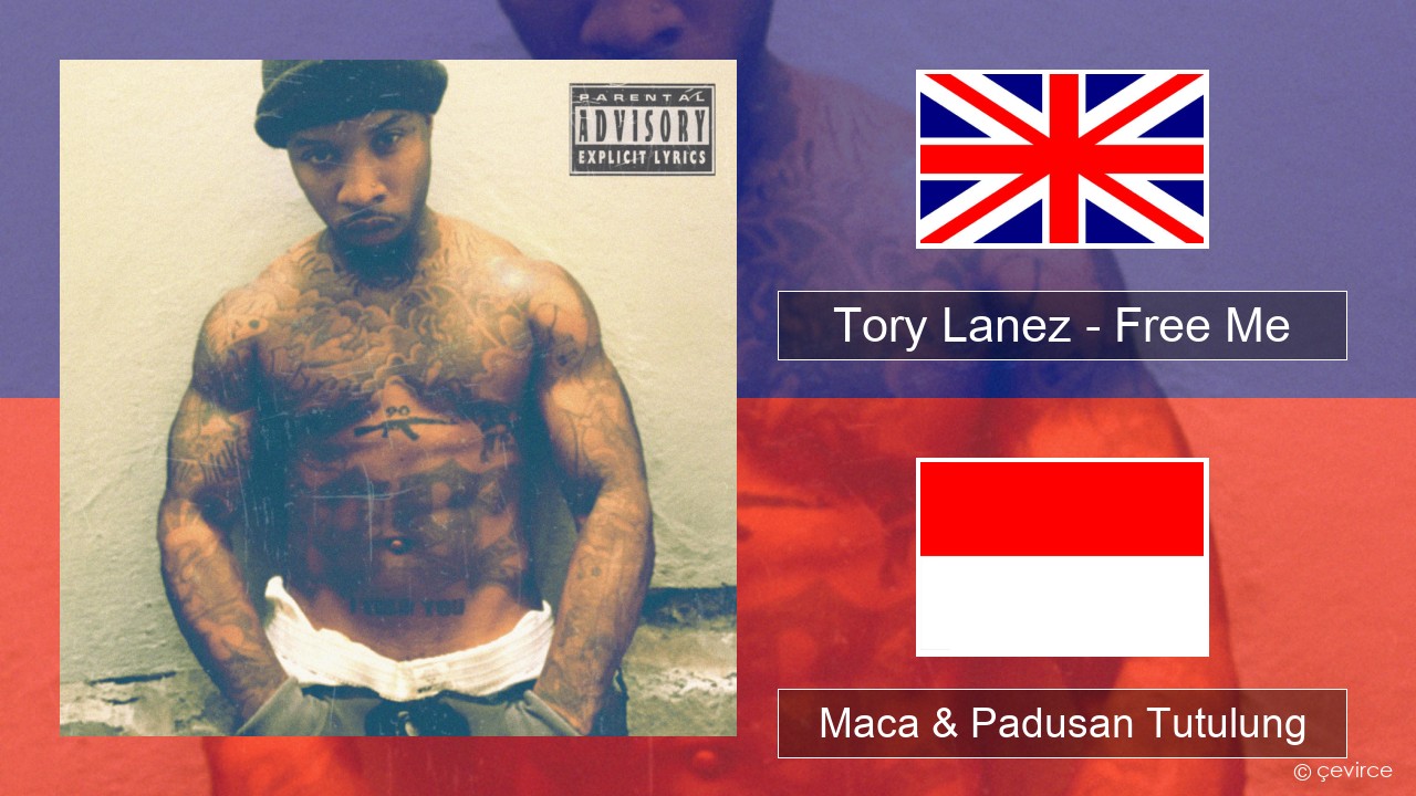 Tory Lanez – Free Me Sing Maca & Padusan Tutulung