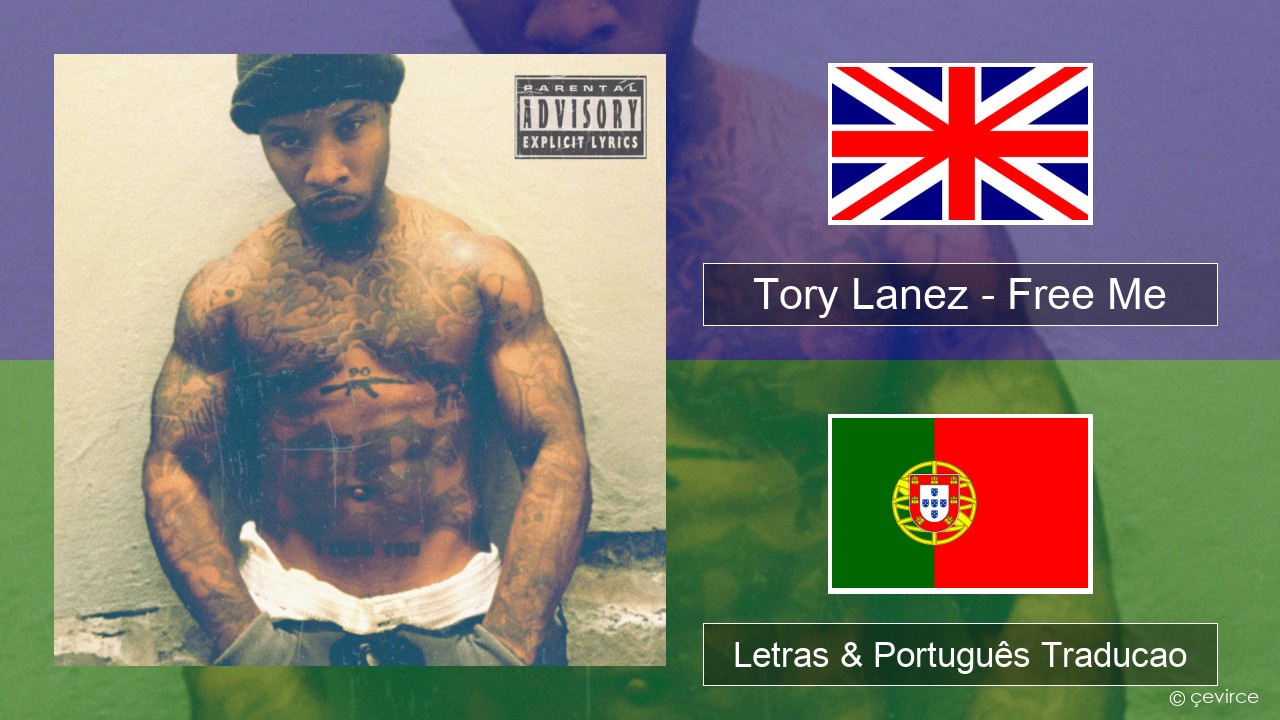 Tory Lanez – Free Me Inglês Letras & Português Traducao