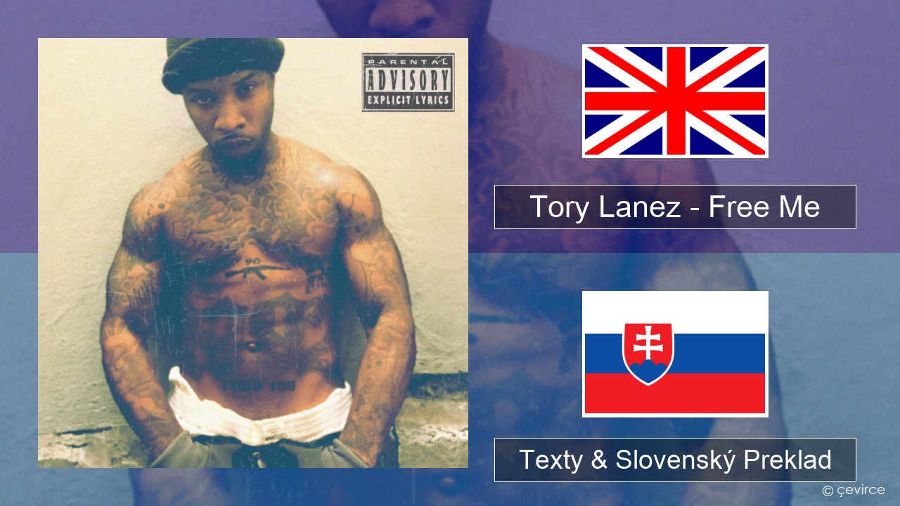 Tory Lanez – Free Me Anglický Texty & Slovenský Preklad