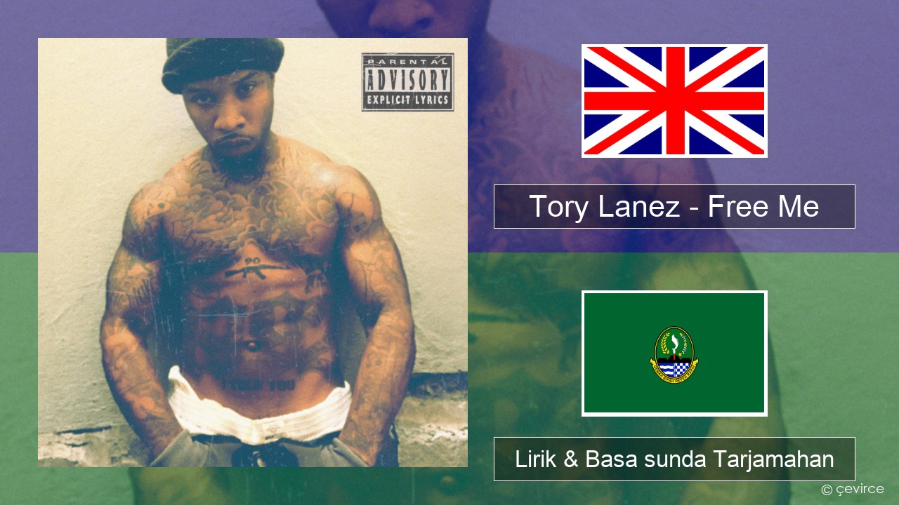 Tory Lanez – Free Me Basa inggris Lirik & Basa sunda Tarjamahan