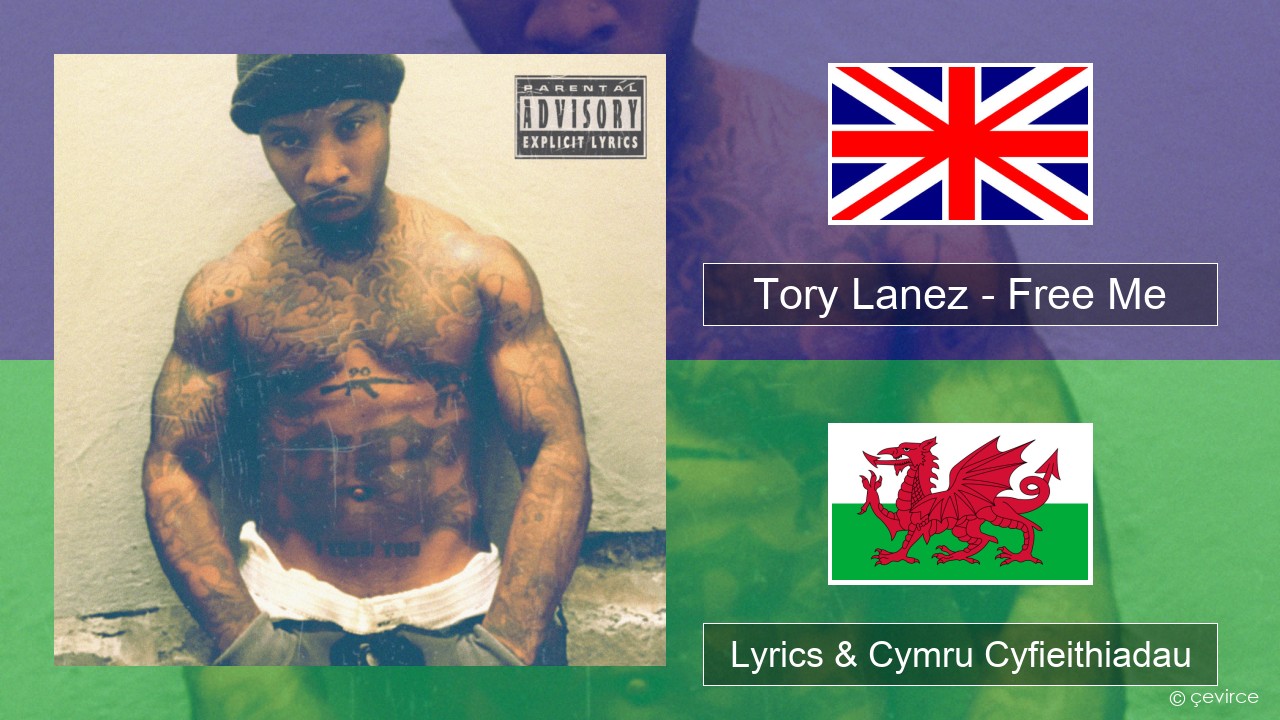 Tory Lanez – Free Me Saesneg Lyrics & Cymru Cyfieithiadau