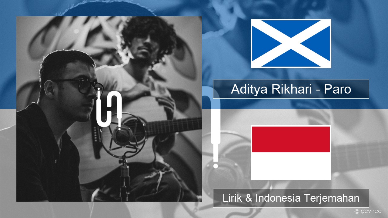 Aditya Rikhari – Paro (UNPLG’d) Gaelik Skotlandia Lirik & Indonesia Terjemahan