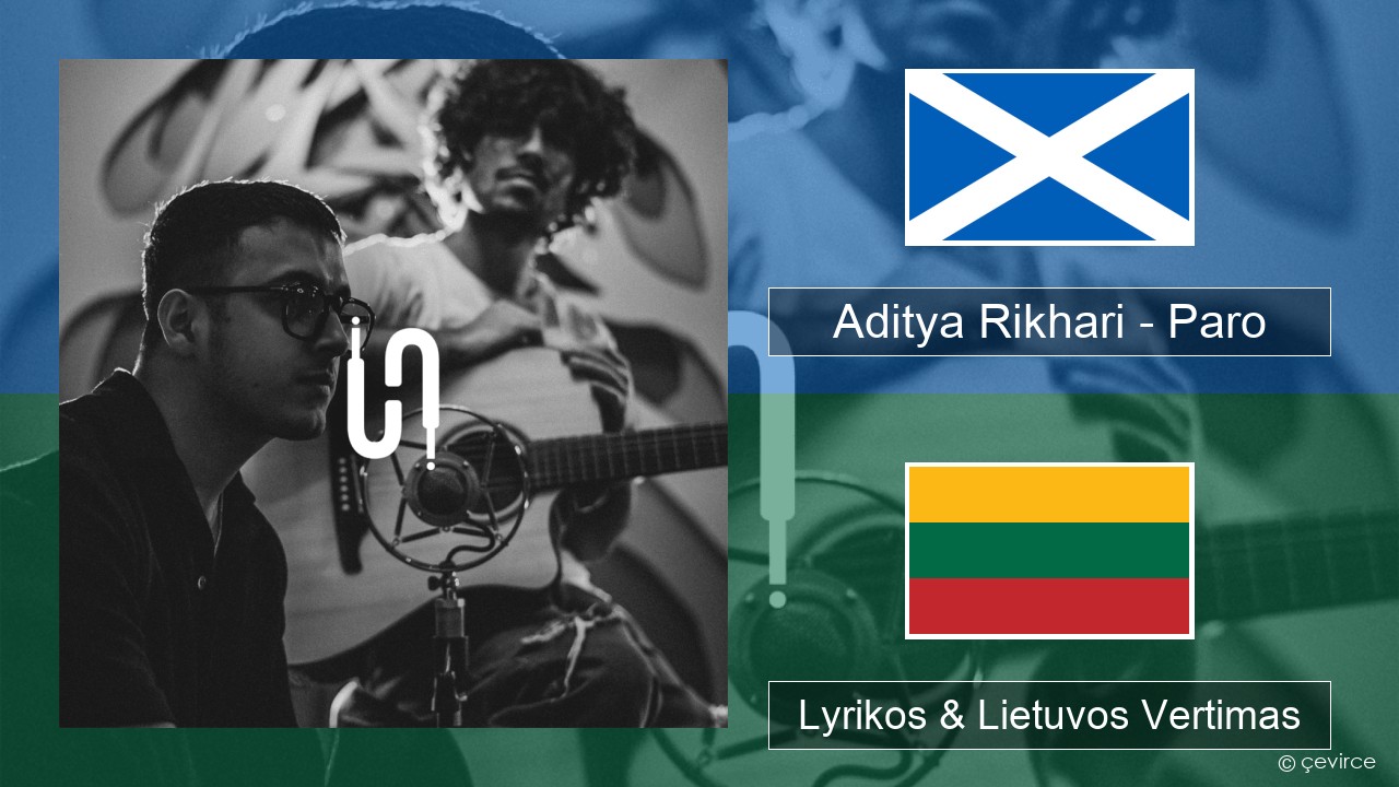Aditya Rikhari – Paro (UNPLG’d) Škotų Gėlų Lyrikos & Lietuvos Vertimas