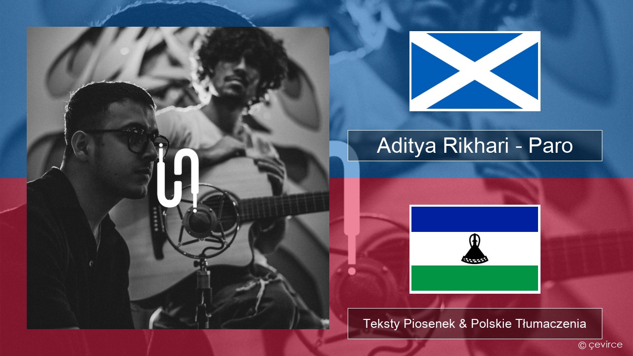 Aditya Rikhari – Paro (UNPLG’d) Gaelicki Szkocki Teksty Piosenek & Polskie Tłumaczenia