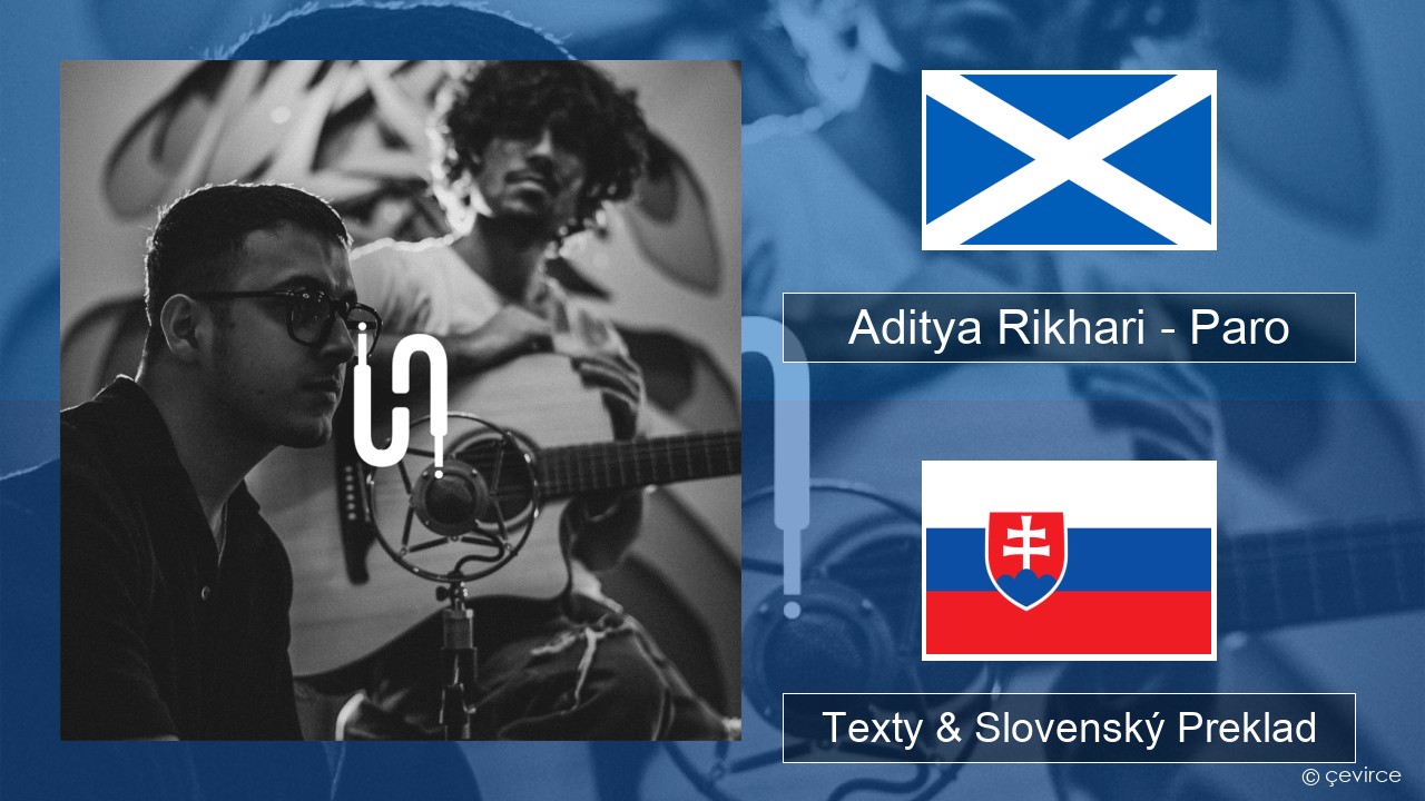 Aditya Rikhari – Paro (UNPLG’d) Škótska Gaelčina Texty & Slovenský Preklad