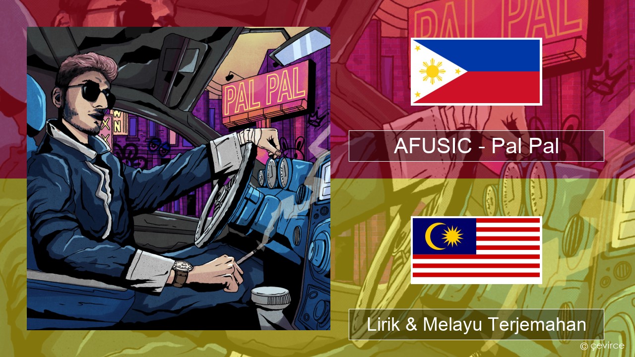AFUSIC – Pal Pal Cebuano Lirik & Melayu (Malay) Terjemahan
