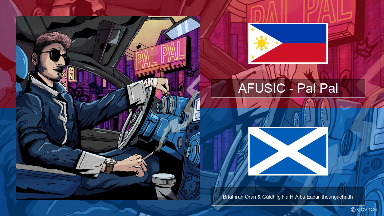 AFUSIC – Pal Pal Cebuano Briathran Òran & Gàidhlig Na H-Alba Eadar-theangachadh
