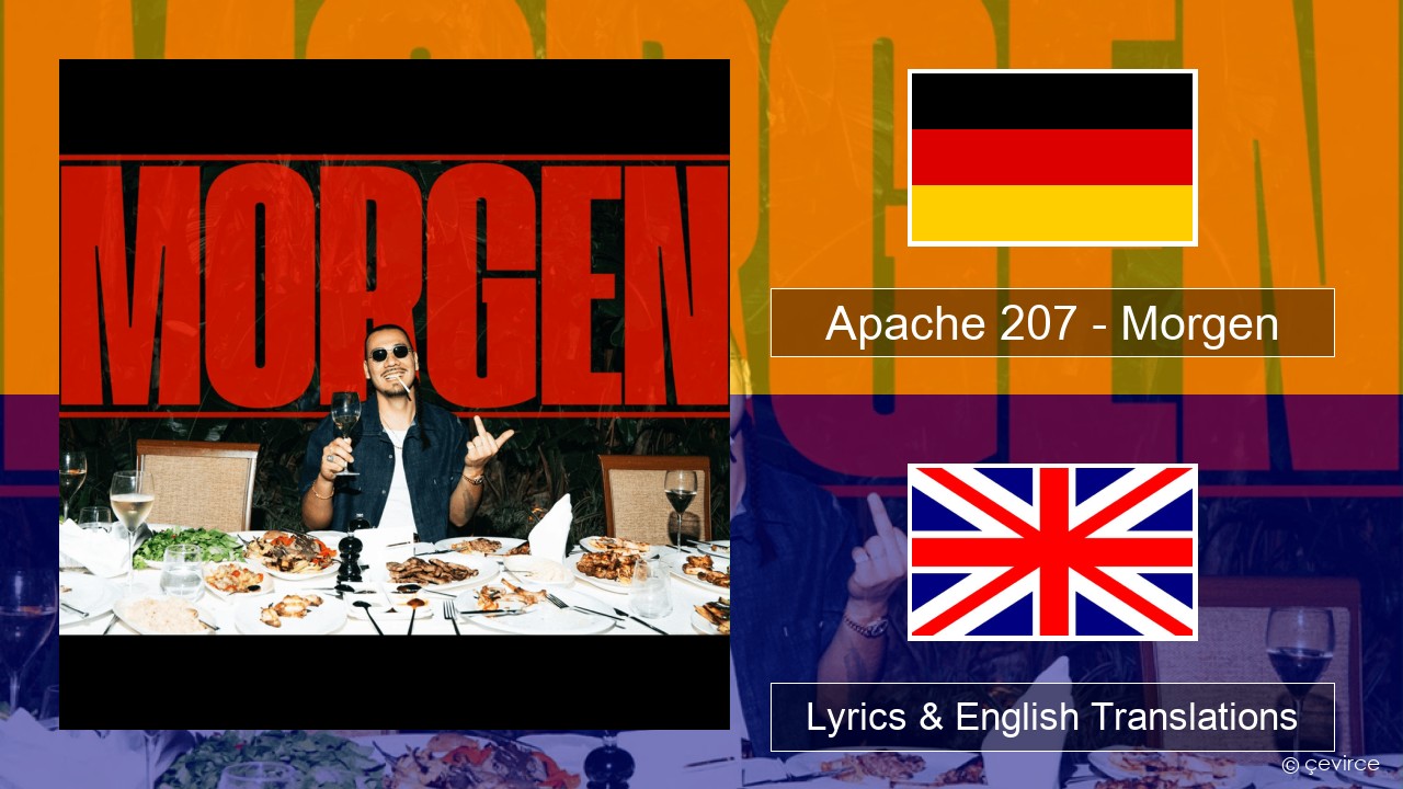 Apache 207 – Morgen German Lyrics & English Translations