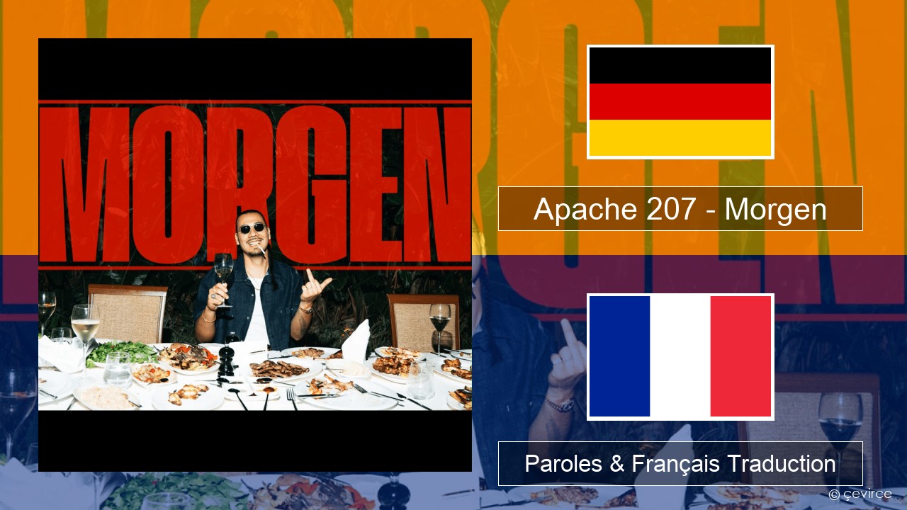 Apache 207 – Morgen Allemand Paroles & Français Traduction