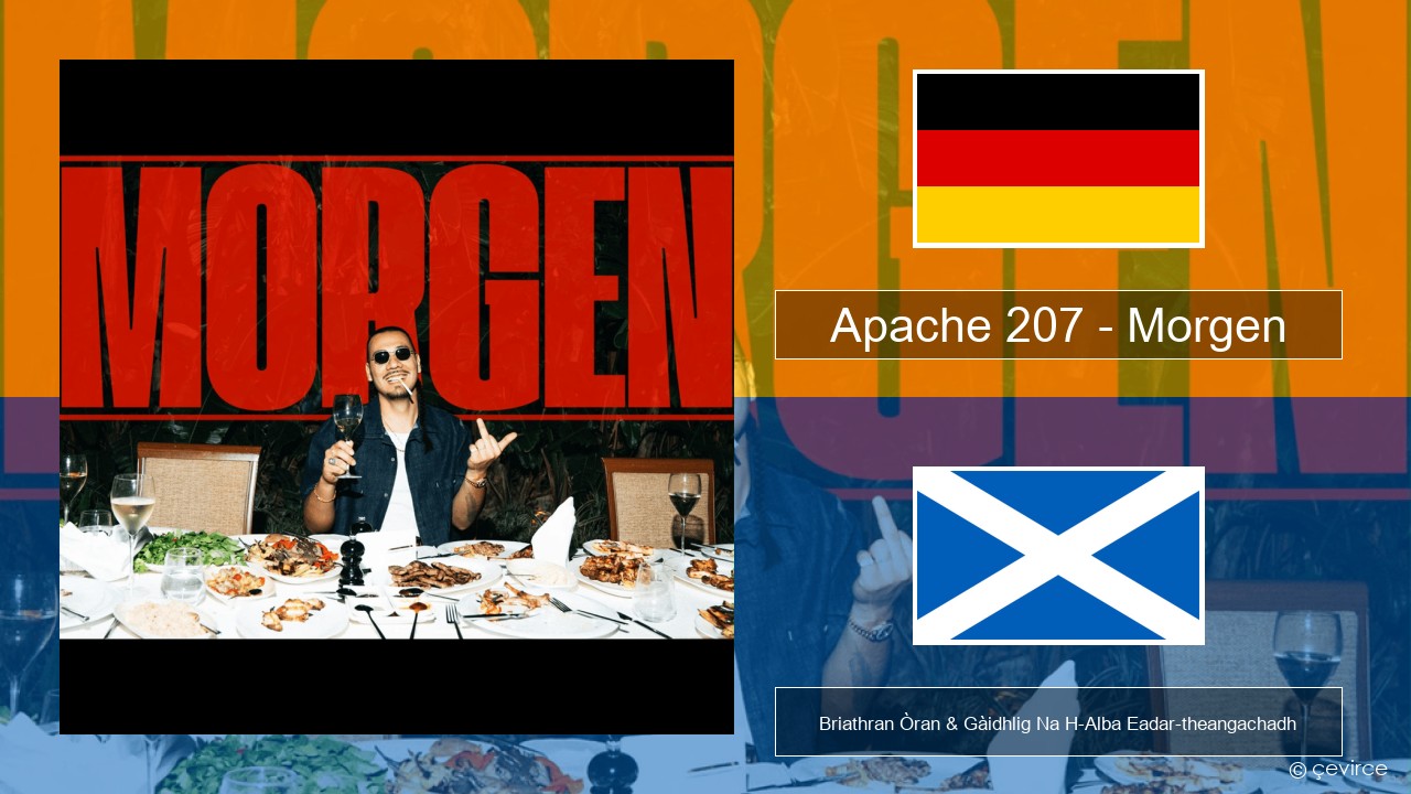 Apache 207 – Morgen Gearmailteach Briathran Òran & Gàidhlig Na H-Alba Eadar-theangachadh