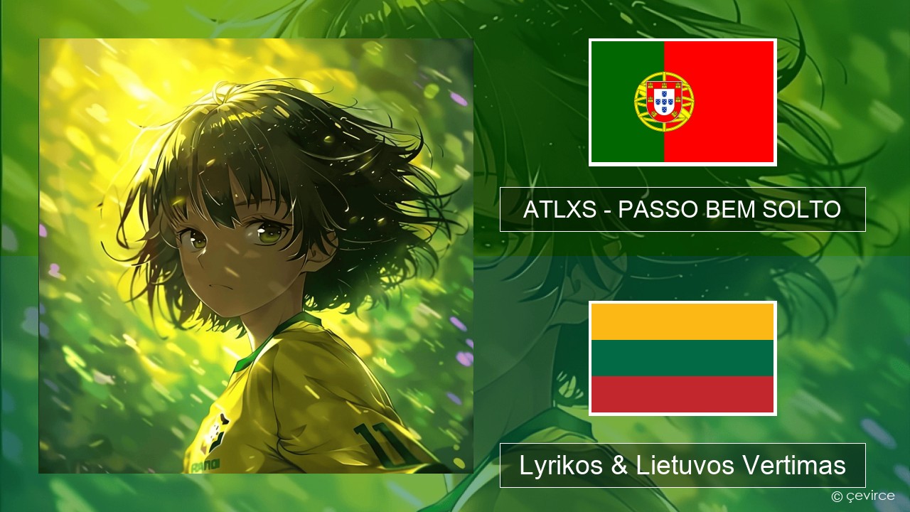 ATLXS – PASSO BEM SOLTO Portugalų Lyrikos & Lietuvos Vertimas