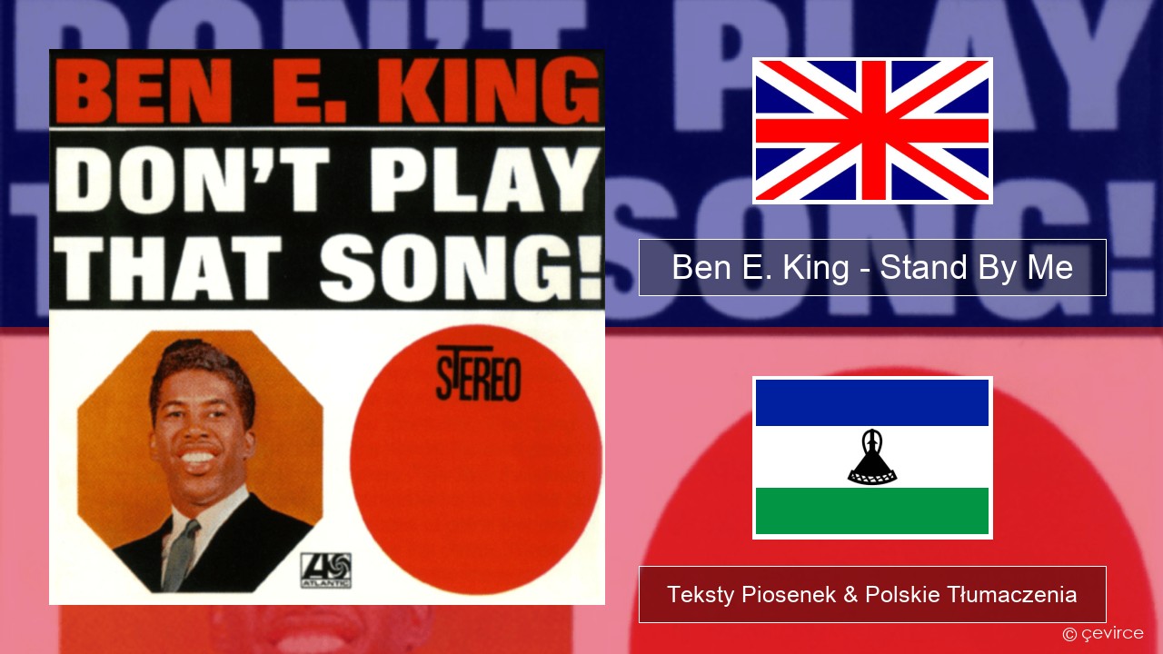 Ben E. King – Stand By Me Polski Teksty Piosenek & Polskie Tłumaczenia