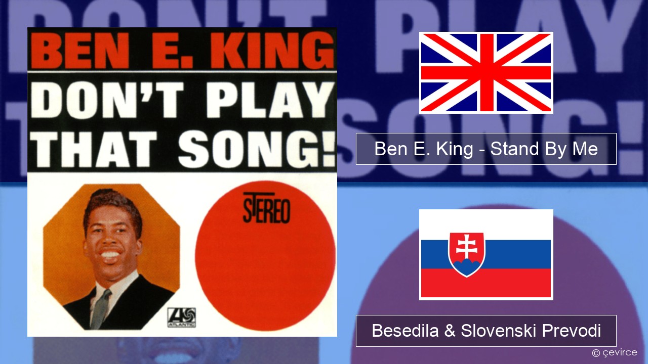 Ben E. King – Stand By Me Slovenščina Besedila & Slovenski Prevodi