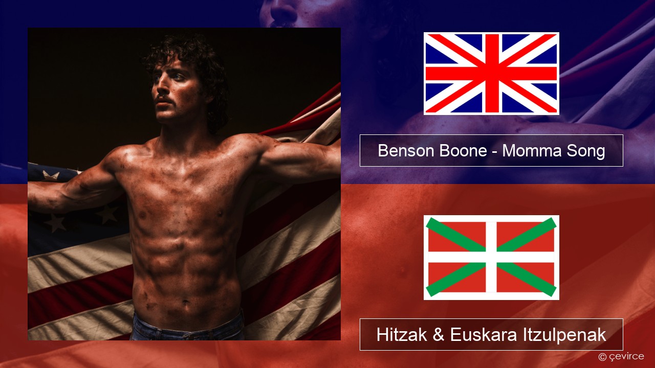 Benson Boone – Momma Song Ingelesa Hitzak & Euskara Itzulpenak