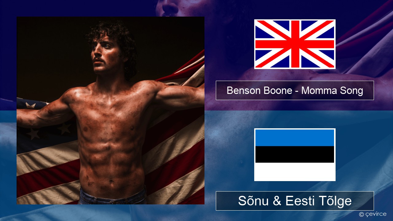 Benson Boone – Momma Song Inglise Sõnu & Eesti Tõlge