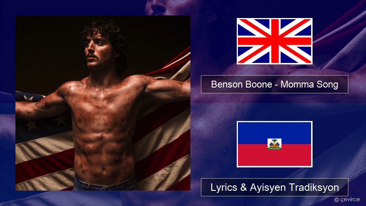 Benson Boone – Momma Song Angle Lyrics & Ayisyen Tradiksyon
