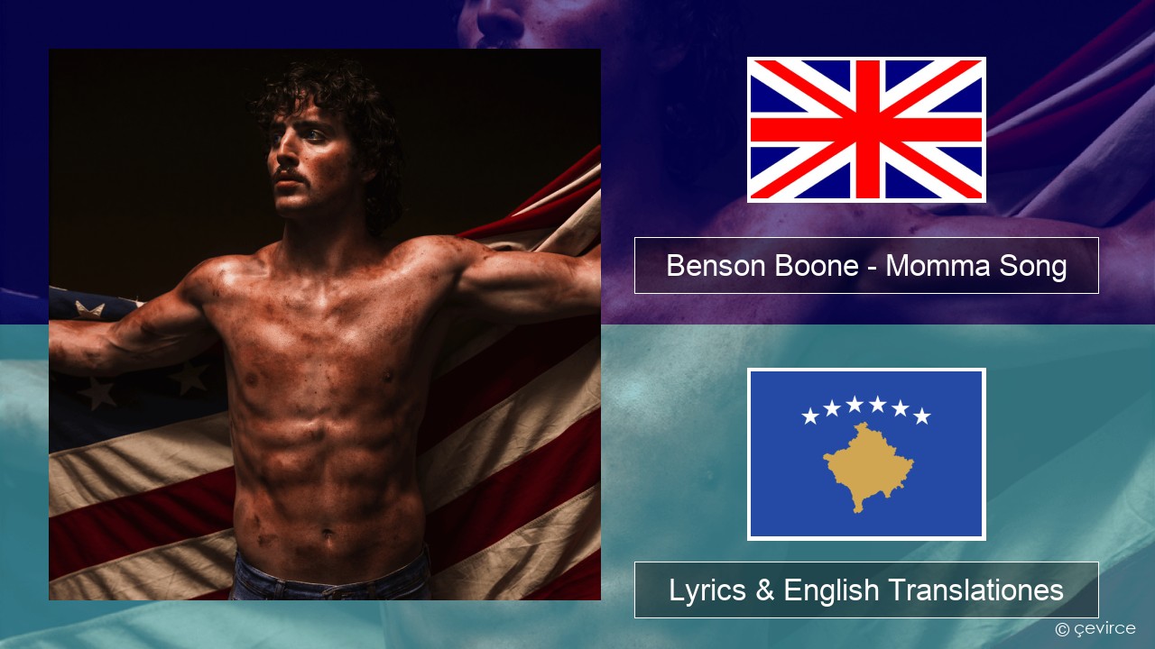 Benson Boone – Momma Song Anglorum Lyrics & English Translationes