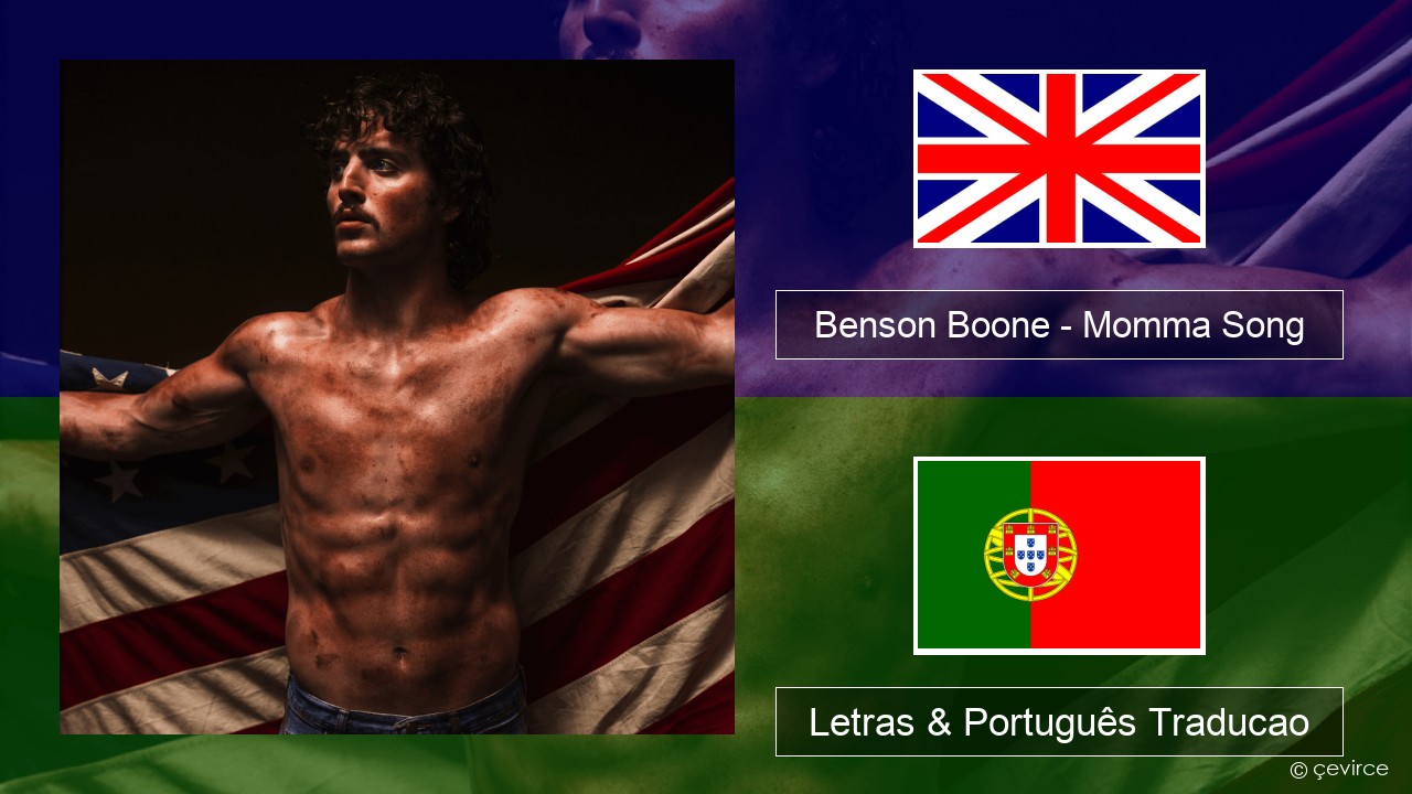 Benson Boone – Momma Song Inglês Letras & Português Traducao
