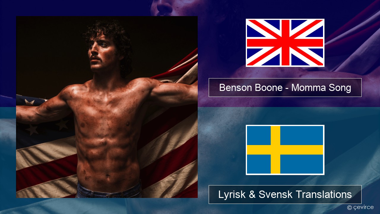 Benson Boone – Momma Song Engelsk Lyrisk & Svensk Translations