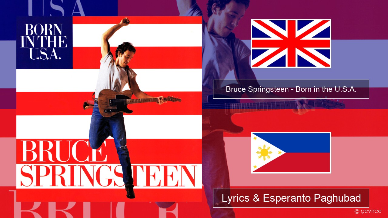 Bruce Springsteen – Born in the U.S.A. English Lyrics & Esperanto Paghubad