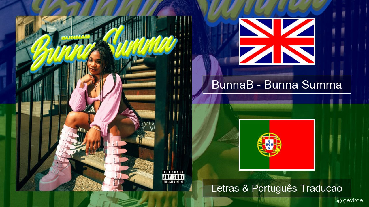 BunnaB – Bunna Summa Inglês Letras & Português Traducao