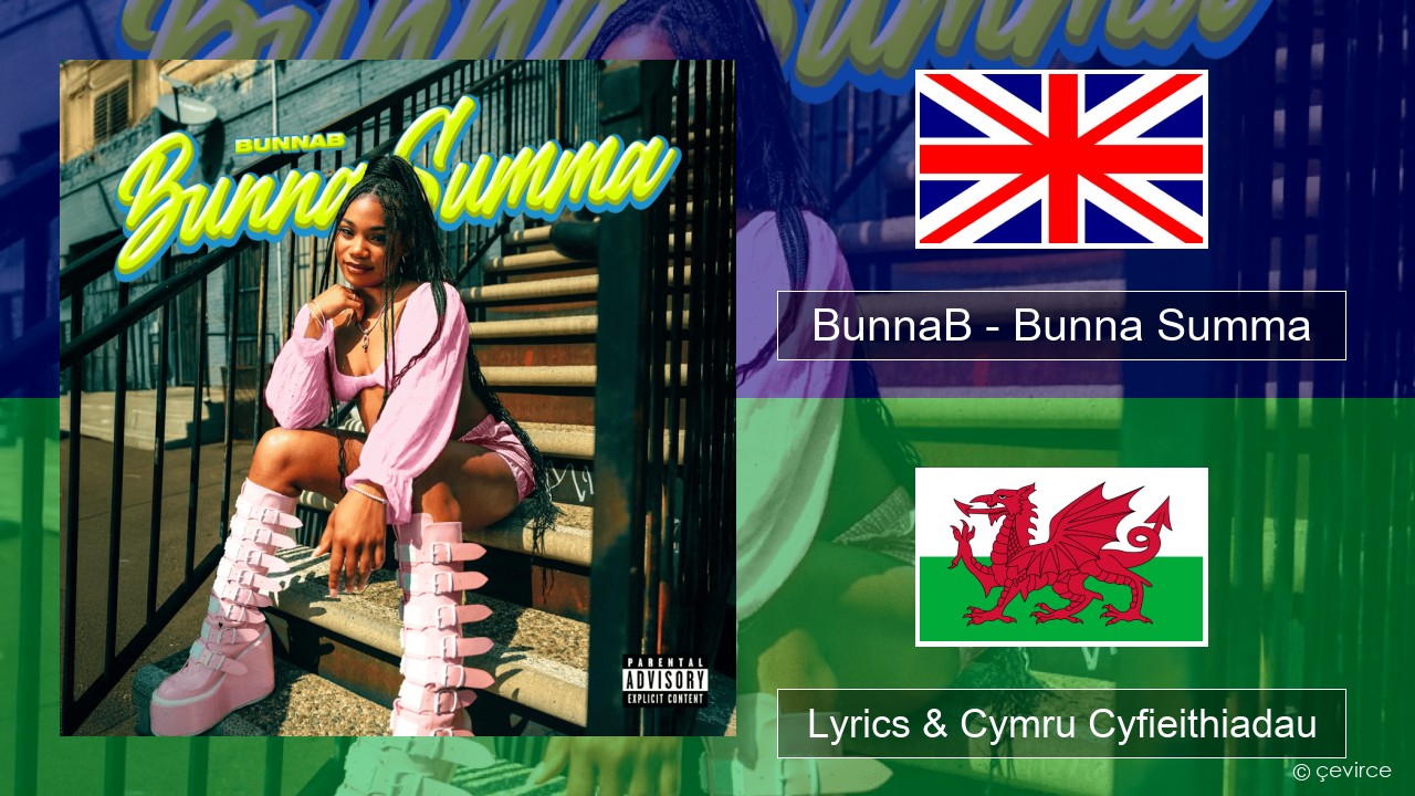 BunnaB – Bunna Summa Saesneg Lyrics & Cymru Cyfieithiadau