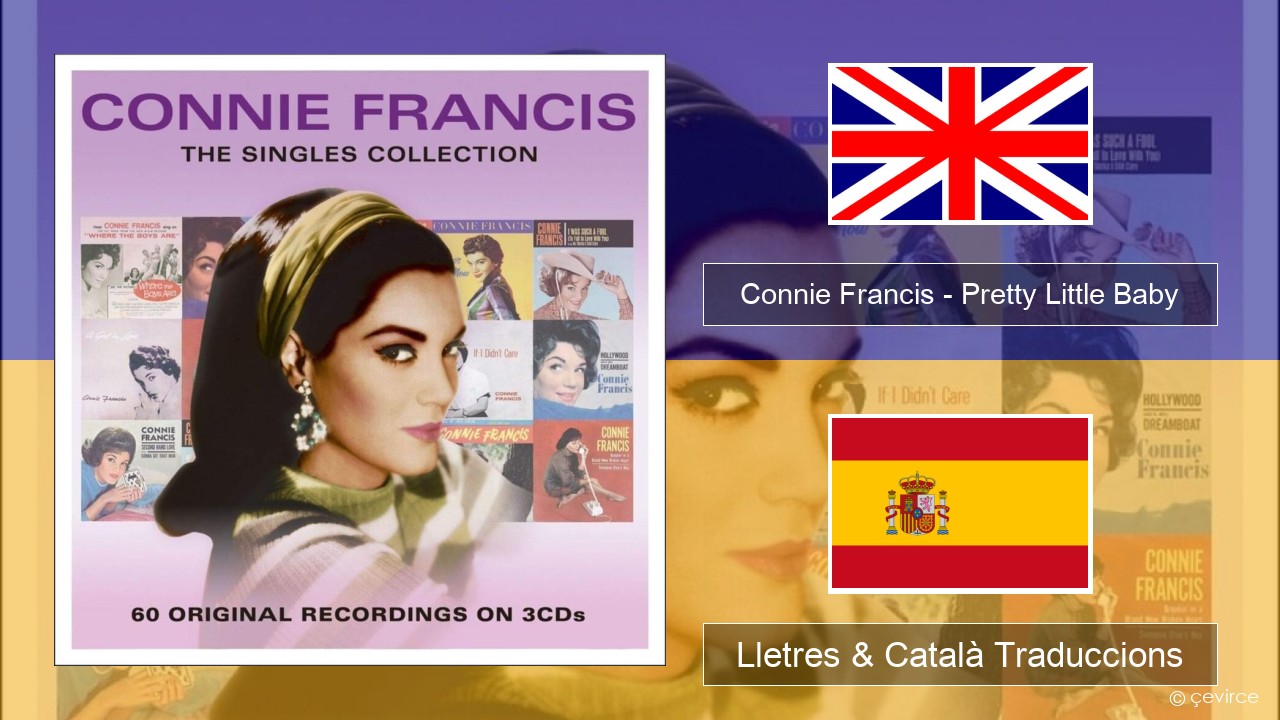 Connie Francis – Pretty Little Baby Anglès Lletres & Català Traduccions