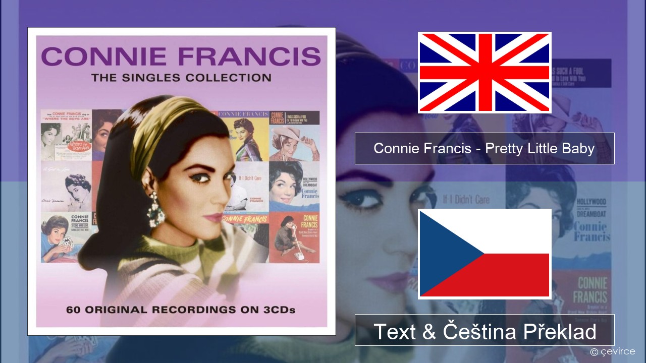 Connie Francis – Pretty Little Baby Anglický Text & Čeština Překlad