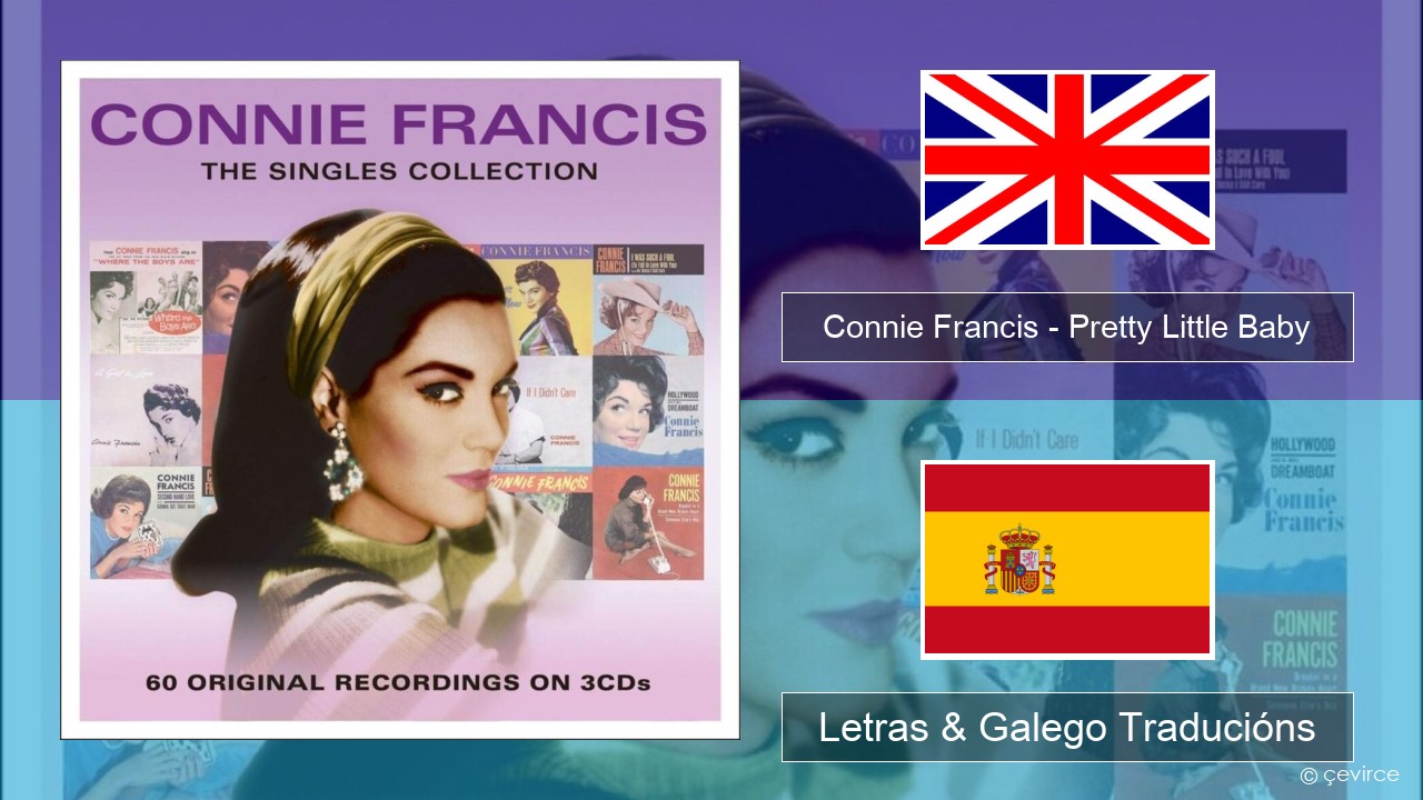 Connie Francis – Pretty Little Baby Inglés Letras & Galego Traducións