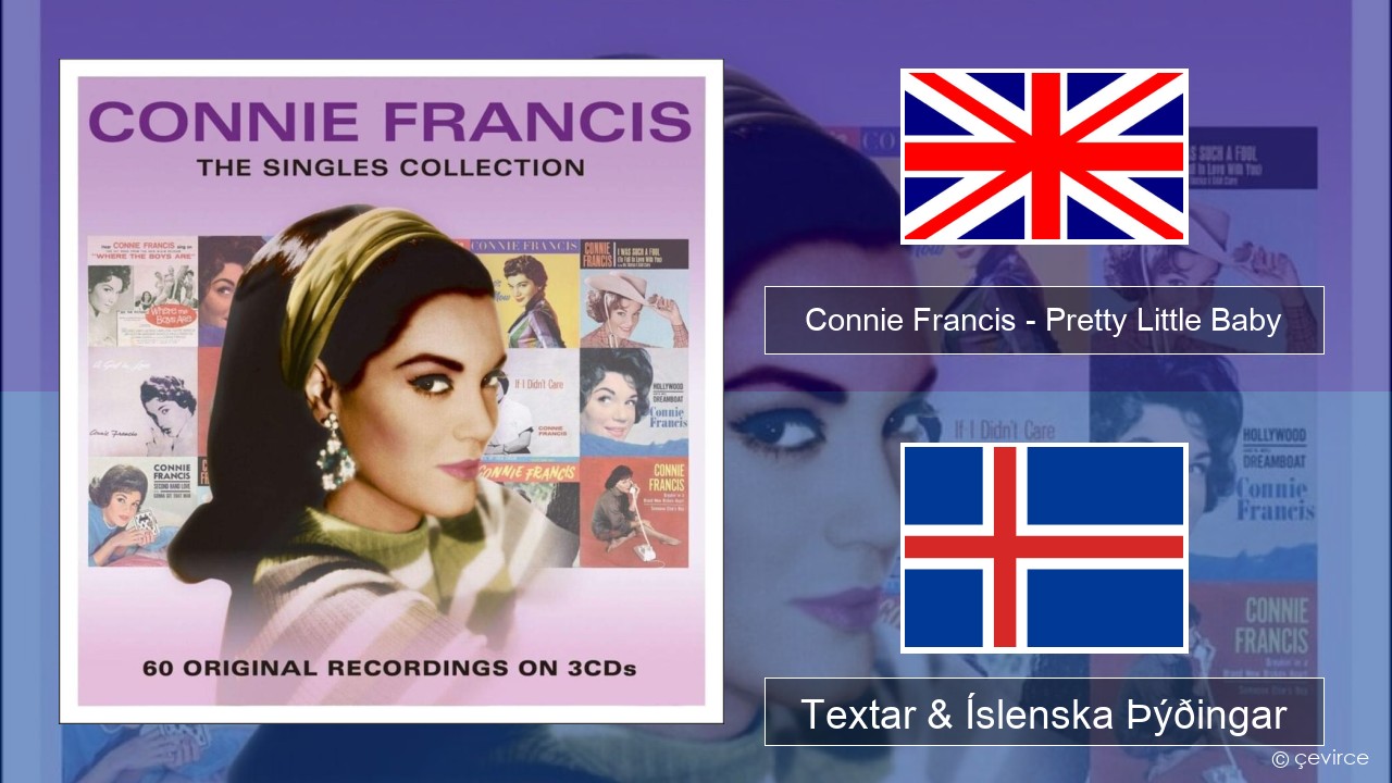 Connie Francis – Pretty Little Baby Íslenska Textar & Íslenska Þýðingar