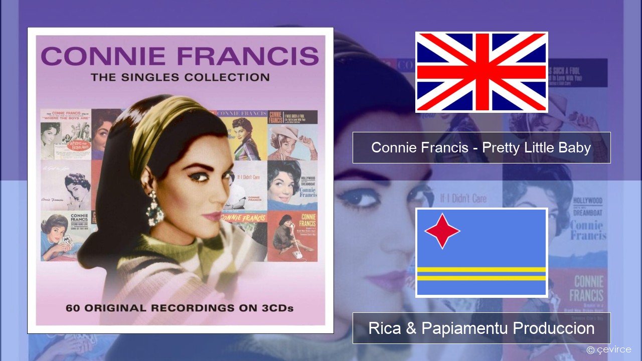 Connie Francis – Pretty Little Baby Ing Rica & Papiamentu Produccion