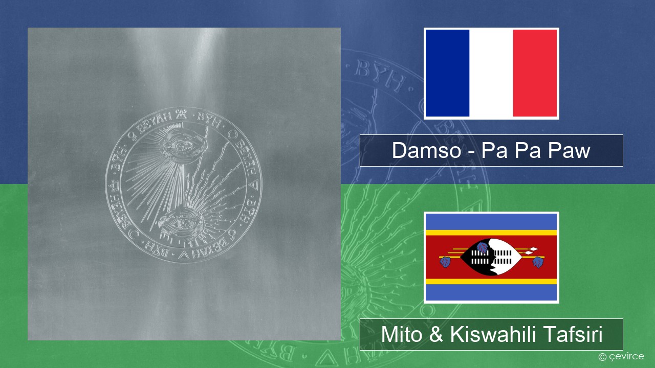 Damso – Pa Pa Paw Kifaransa Mito & Kiswahili Tafsiri