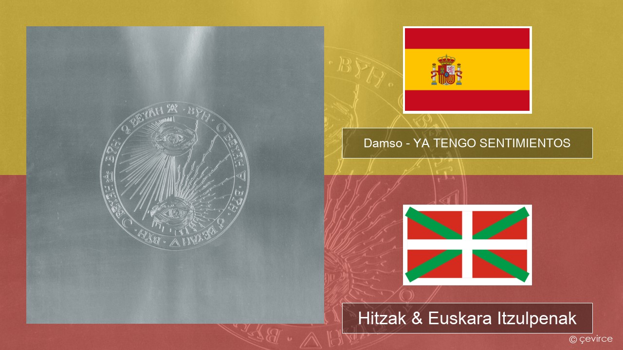 Damso – YA TENGO SENTIMIENTOS Espainiako Hitzak & Euskara Itzulpenak