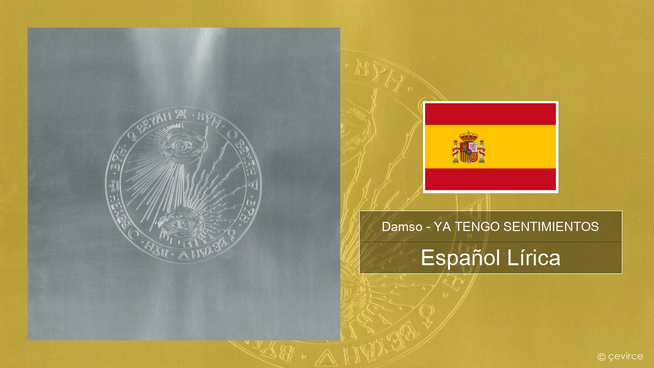 Damso – YA TENGO SENTIMIENTOS Español Lírica