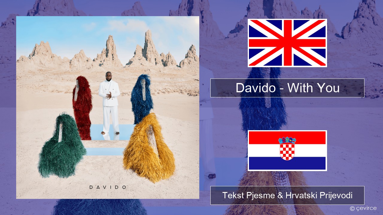 Davido – With You Engleski Tekst Pjesme & Hrvatski Prijevodi