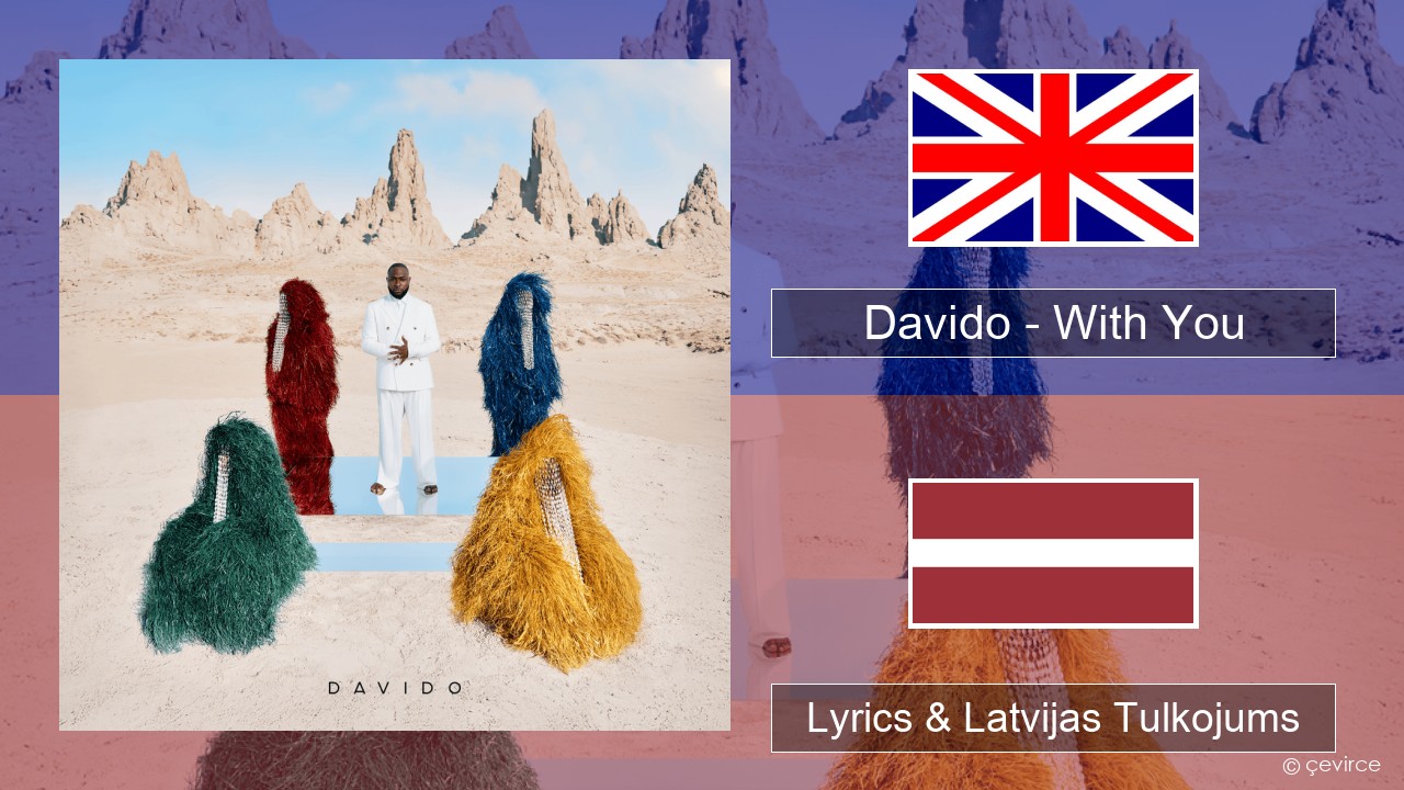 Davido – With You Angļu Lyrics & Latvijas Tulkojums