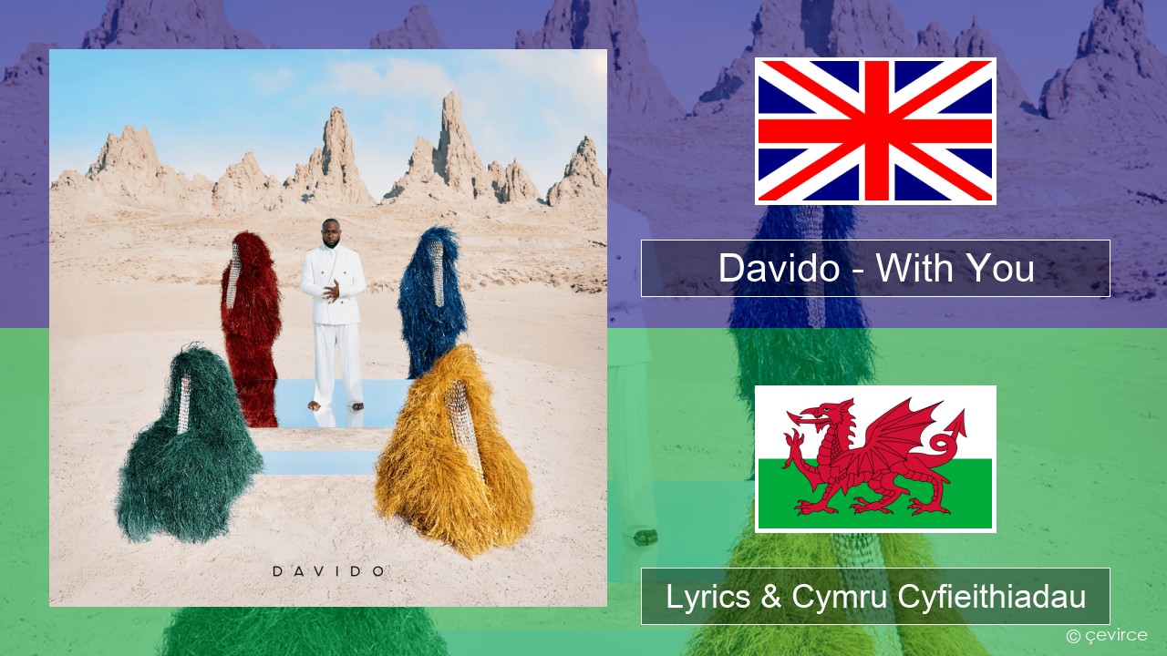 Davido – With You Saesneg Lyrics & Cymru Cyfieithiadau