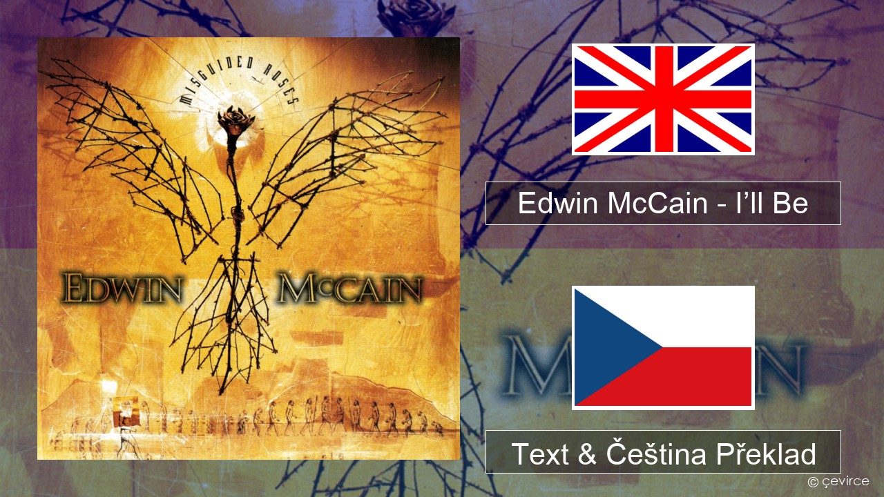 Edwin McCain – I’ll Be Anglický Text & Čeština Překlad