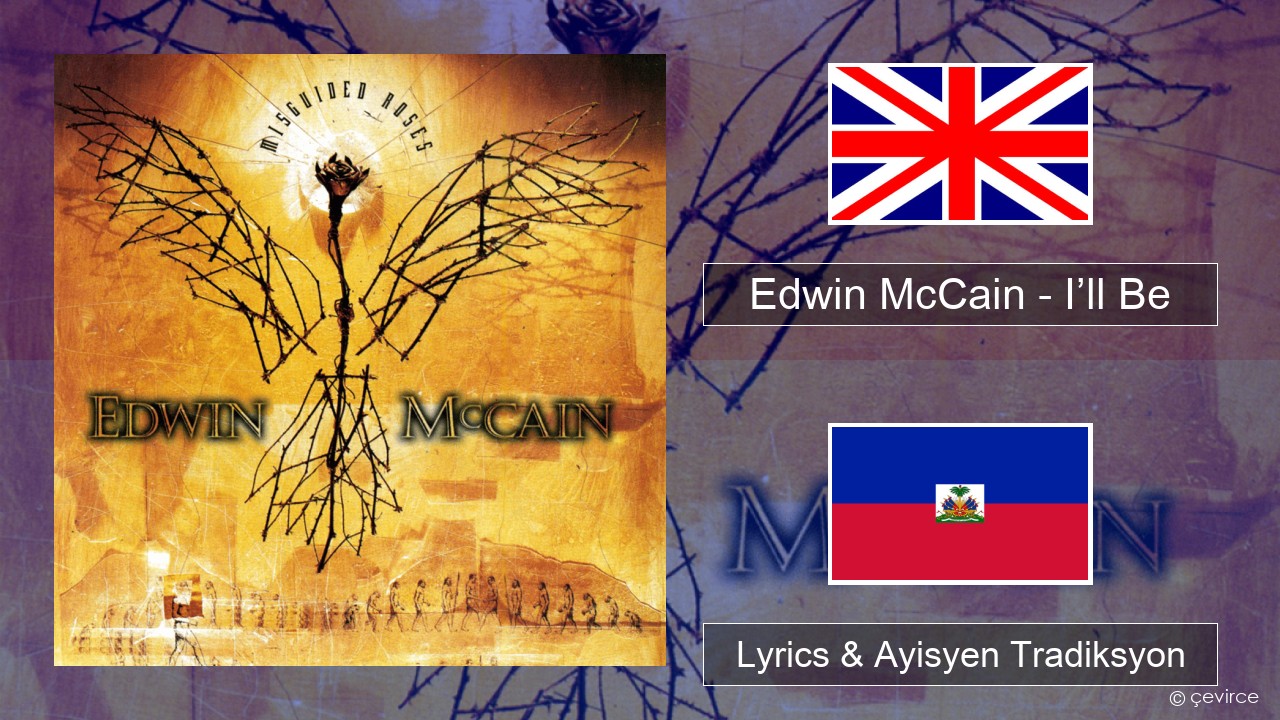Edwin McCain – I’ll Be Angle Lyrics & Ayisyen Tradiksyon