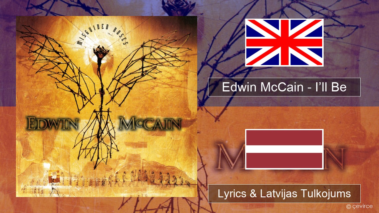 Edwin McCain – I’ll Be Angļu Lyrics & Latvijas Tulkojums