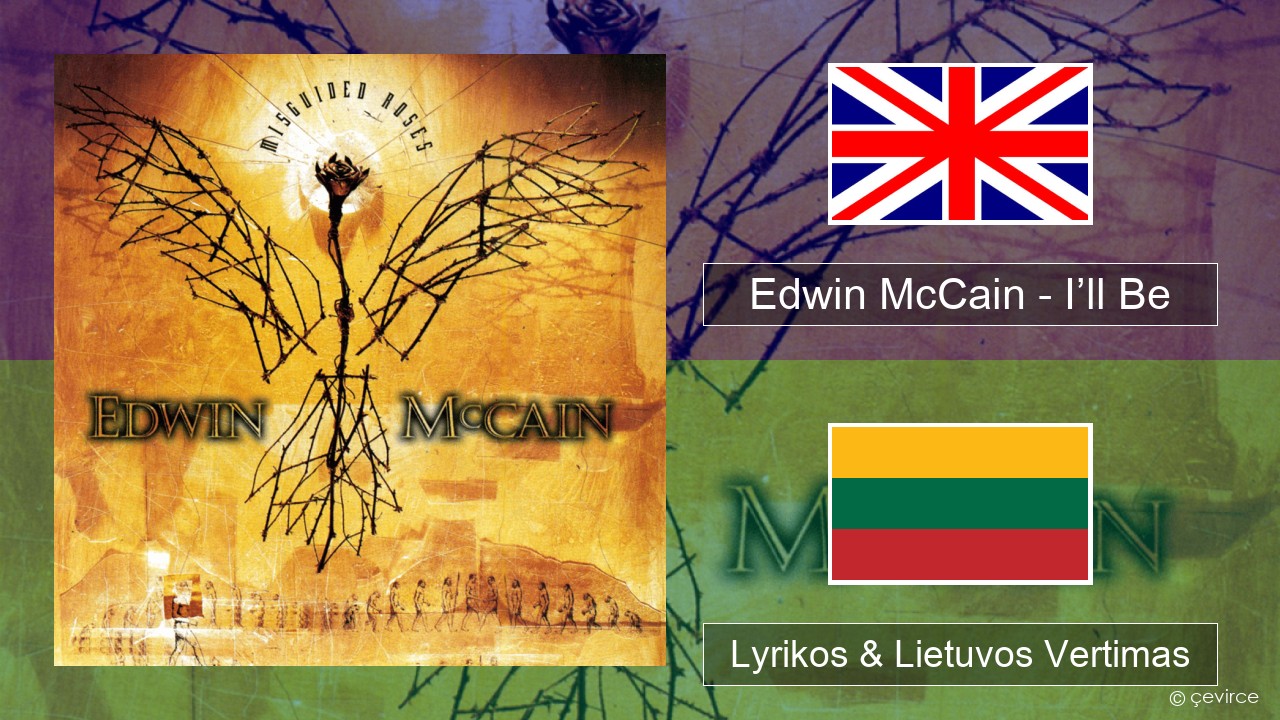 Edwin McCain – I’ll Be Anglų Lyrikos & Lietuvos Vertimas