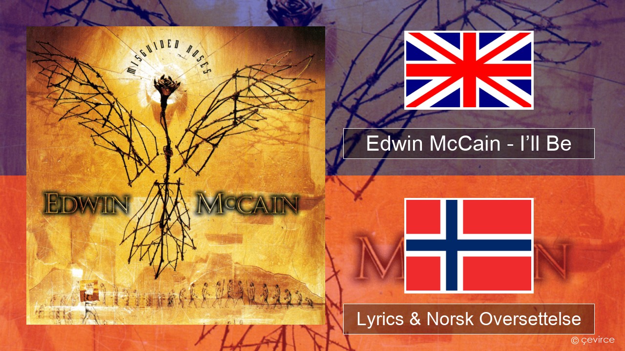 Edwin McCain – I’ll Be Engelsk Lyrics & Norsk Oversettelse