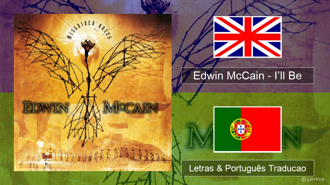 Edwin McCain – I’ll Be Inglês Letras & Português Traducao