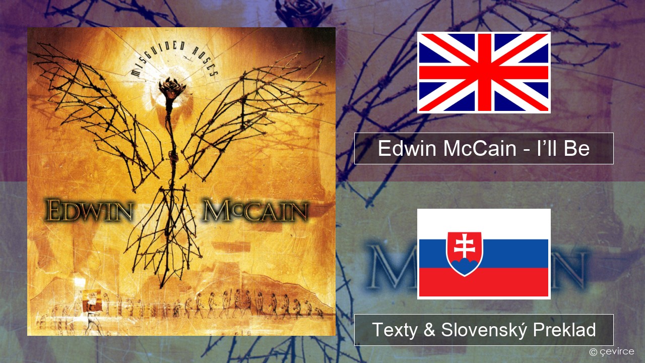Edwin McCain – I’ll Be Anglický Texty & Slovenský Preklad