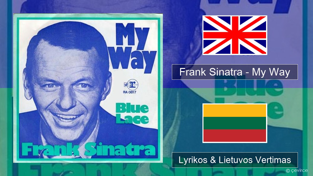 Frank Sinatra – My Way Anglų Lyrikos & Lietuvos Vertimas