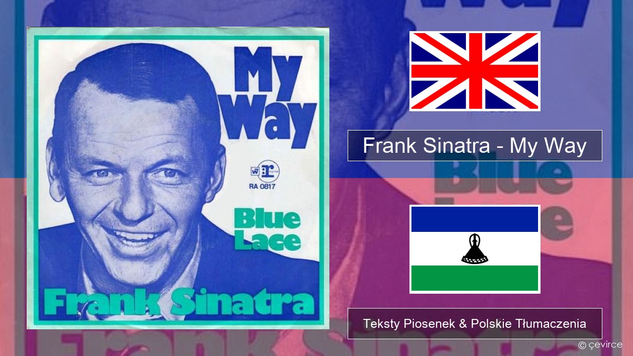 Frank Sinatra – My Way Polski Teksty Piosenek & Polskie Tłumaczenia