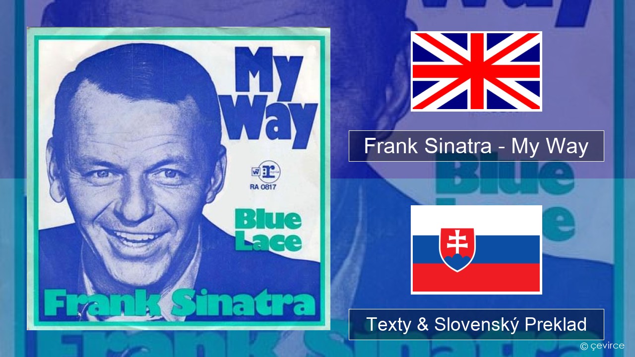 Frank Sinatra – My Way Anglický Texty & Slovenský Preklad