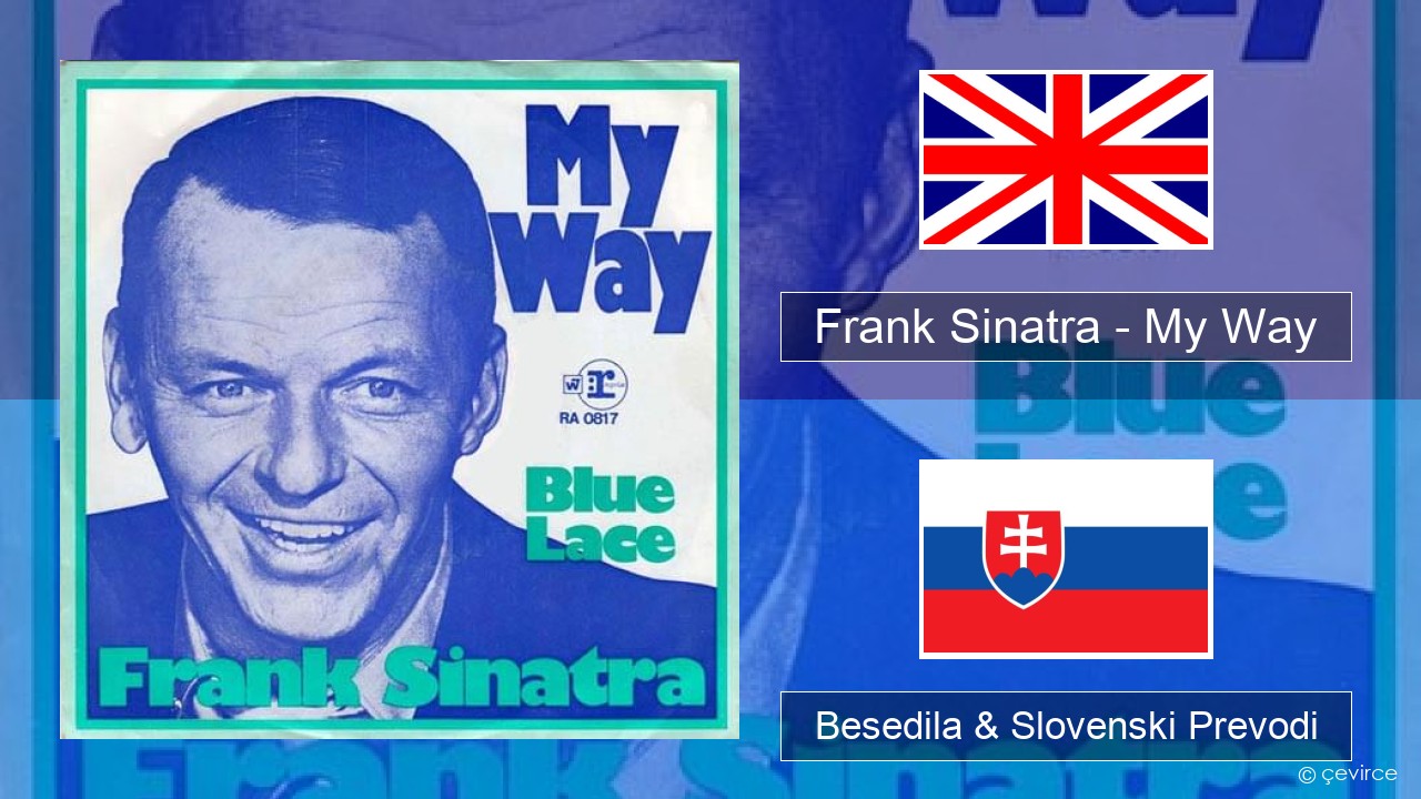 Frank Sinatra – My Way Slovenščina Besedila & Slovenski Prevodi